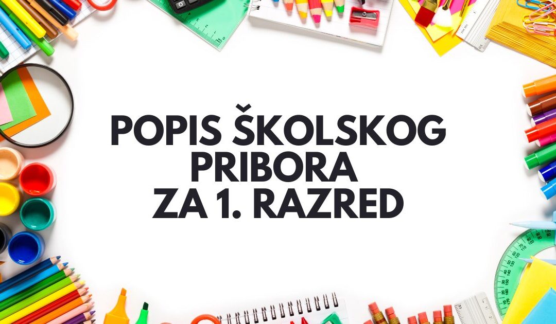 POPIS ŠKOLSKOG PRIBORA ZA 1. RAZRED